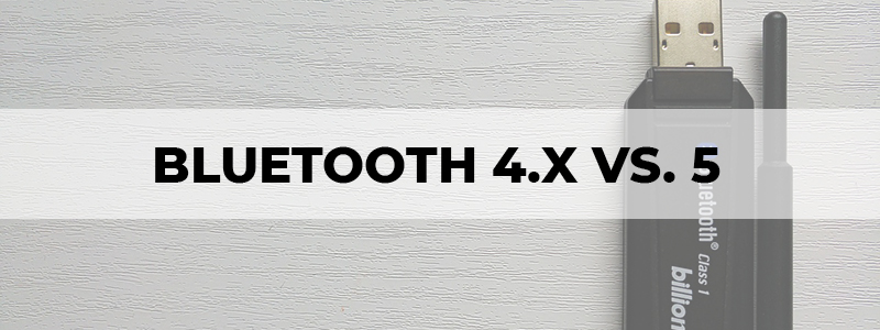 bluetooth 4x vs 5