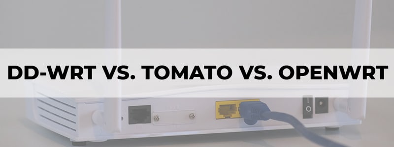 dd-wrt vs tomato vs openwrt