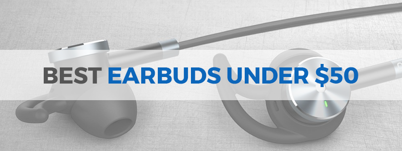 best earbuds under 50 dollars