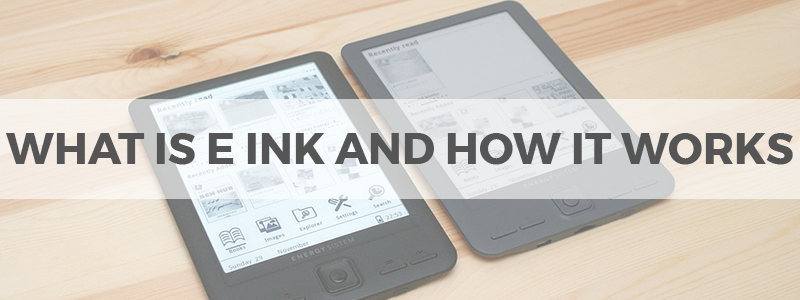 what is e ink and how it works